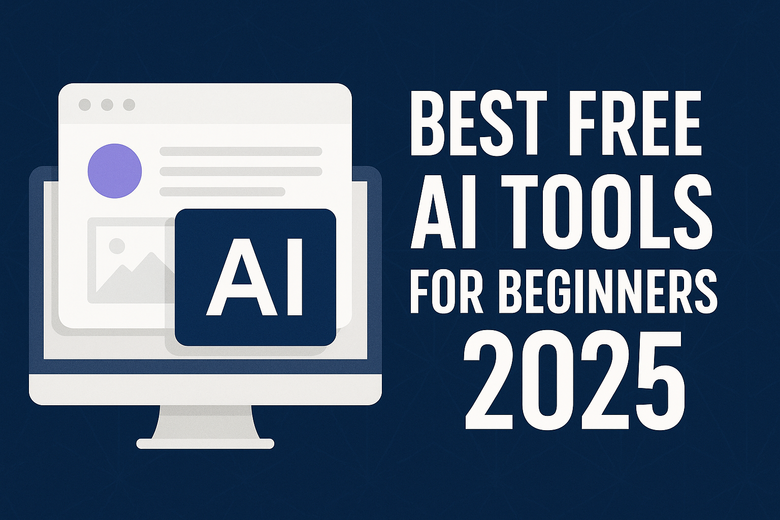 Thumbnail image showing best free AI tools for beginners 2025 with modern design